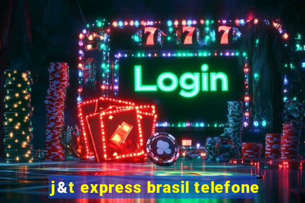 j&t express brasil telefone